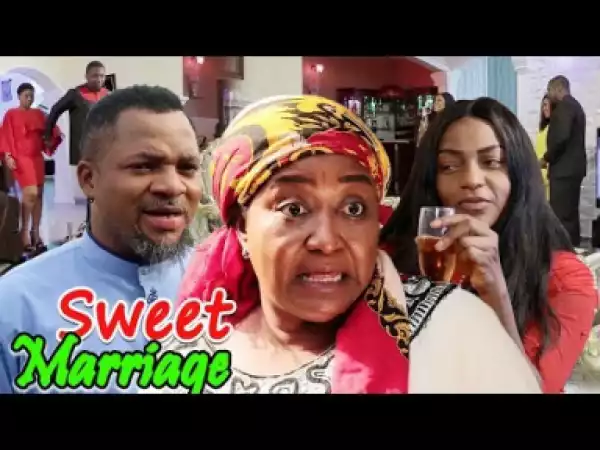 Sweet Marriage Season 7&8 - Ebere Okaro 2019